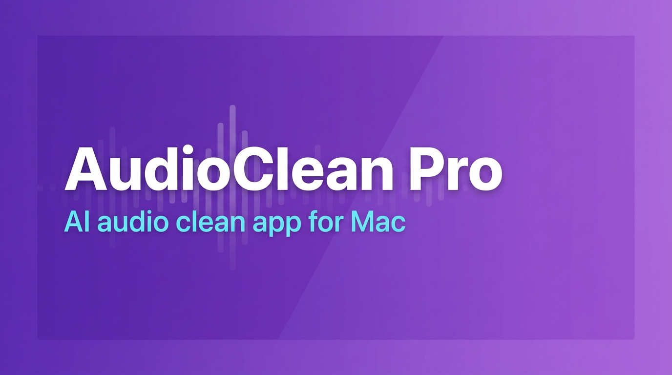 AudioClean Pro, AI audio clean app for Mac (social preview artwork)